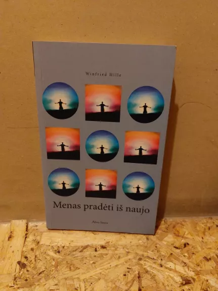 Menas pradėti iš naujo