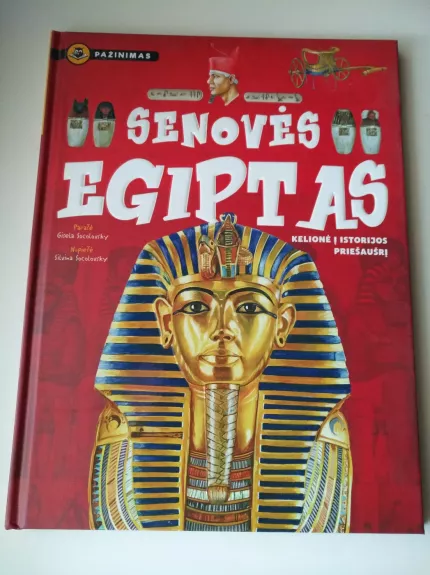 SENOVĖS EGIPTAS: kelionė į istorijos priešaušrį