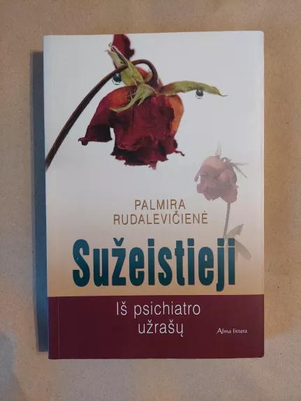 Sužeistieji. Iš psichiatro užrašų