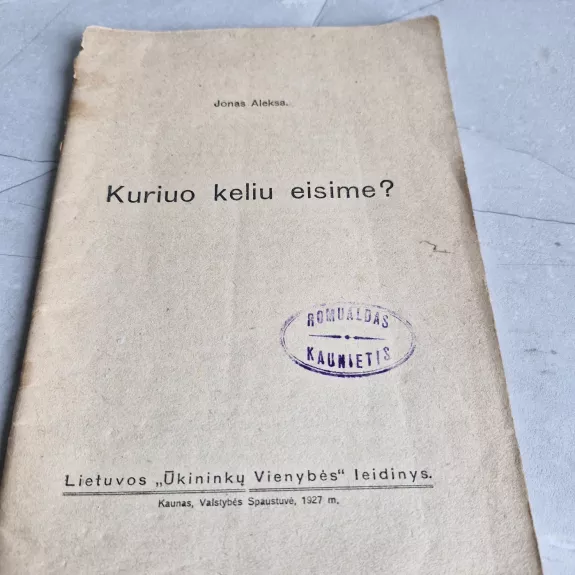 KURIUO KELIU EISIME?