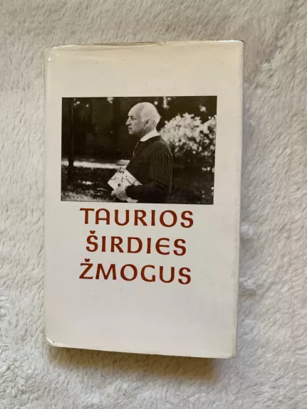 Taurios širdies žmogus