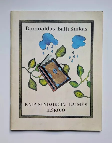 Kaip sendaikčiai laimės ieškojo