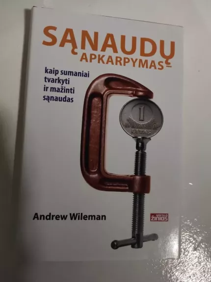Sąnaudų apkarpymas: kaip sumaniai tvarkyti ir mažinti sąnaudas