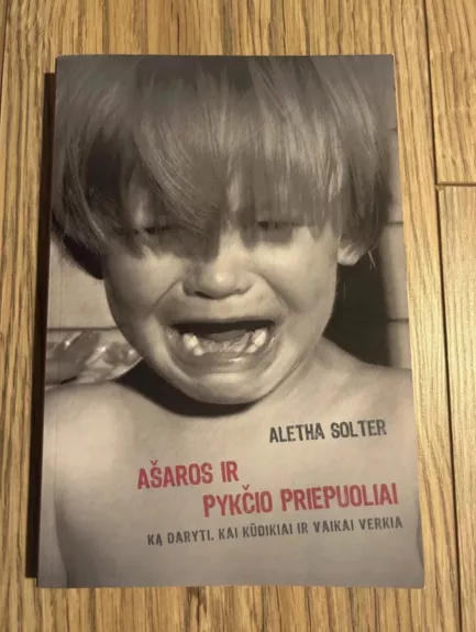 Ašaros ir pykčio priepuoliai