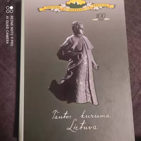 Tautos kuriama Lietuva: Lietuvai pagražinti draugija - 100 metų