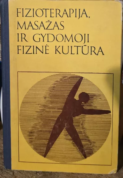 Fizioterapija, masažas ir gydomoji fizinė kultūra