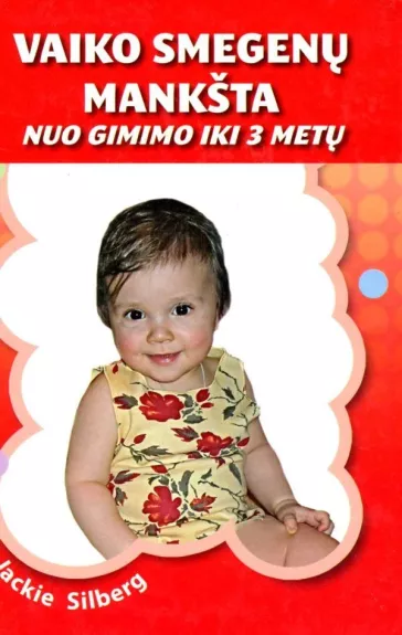 Vaiko smegenu mankšta nuo gimimo iki 3 metų