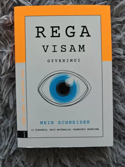 Rega visam gyvenimui