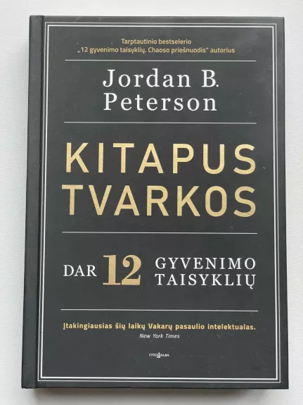 KITAPUS TVARKOS: dar 12 gyvenimo taisyklių