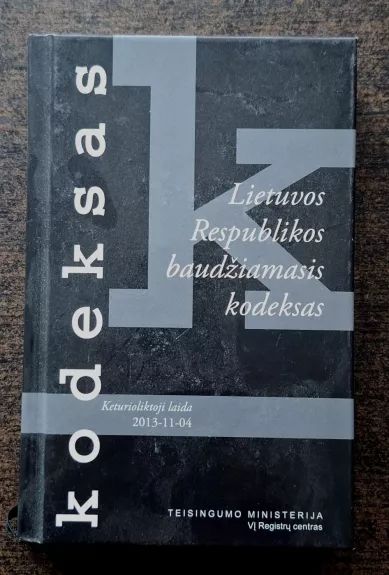 Lietuvos respublikos baudžiamasis kodeksas. 14 laida. 2013-11-04