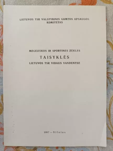 Mėgėjiškos ir sportinės žūklės tisyklės Lietuvos TSR vidaus vandenyse