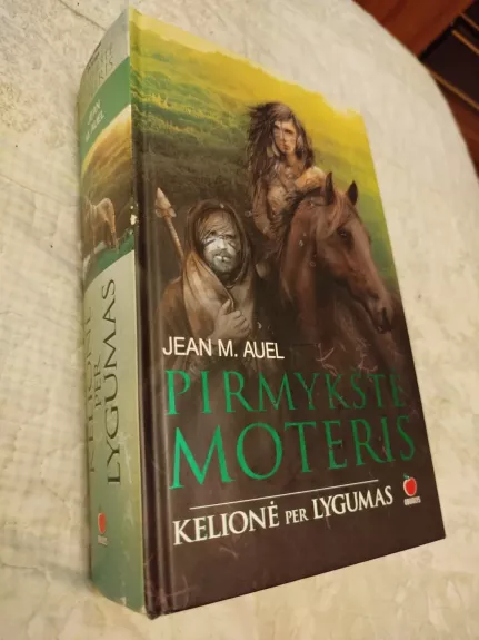 PIRMYKŠTĖ MOTERIS. Kelionė per lygumas