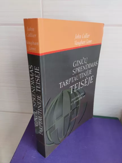 Ginčų sprendimas tarptautinėje teisėje: institucijos ir procedūros