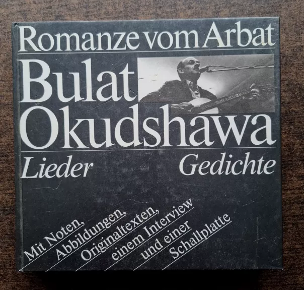 Bulat Okudshawa. Romanze vom Arbat