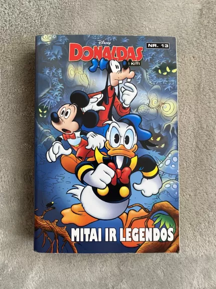 Donaldas ir kiti. Komiksų knyga Nr.13. MEGAGiga. Mitai ir legendos