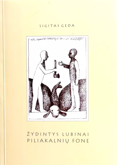 Žydintys lubinai piliakalnių fone. Septynių vasarų dienoraščiai (1992-1998)
