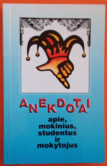 Anekdotai apie, mokinius, studentus ir mokytojus