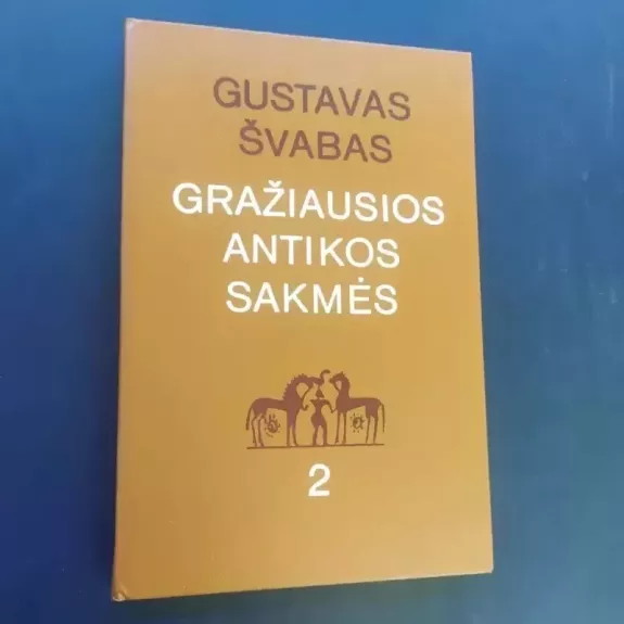 Gražiausios Antikos sakmės (2 dalis)