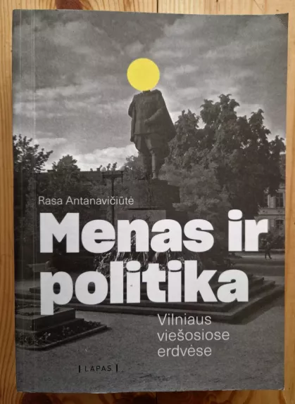 Menas ir politika Vilniaus viešosiose erdvėse