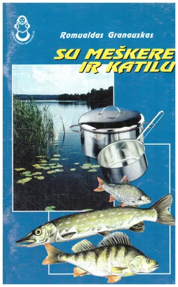 Su meškere ir katilu