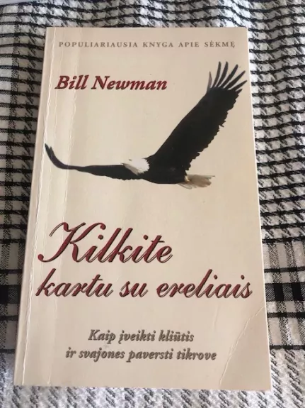 Kilkite kartu su ereliais. Kaip įveikti kliūtis ir svajones paversti tikrove