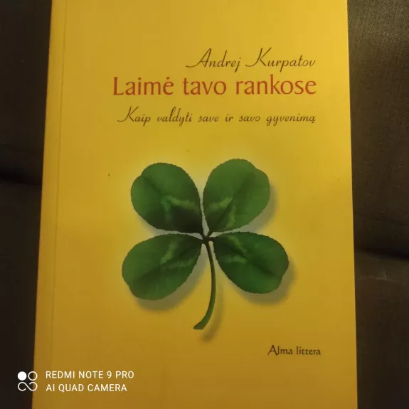 Laimė tavo rankose: Kaip valdyti save ir savo gyvenimą