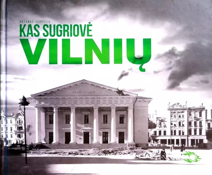 Kas sugriovė Vilnių