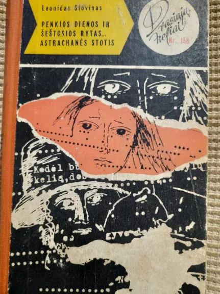 Penkios dienos ir šeštosios rytas... Astrachanės stotis