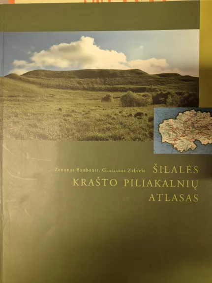 Šilalės krašto piliakalnių atlasas