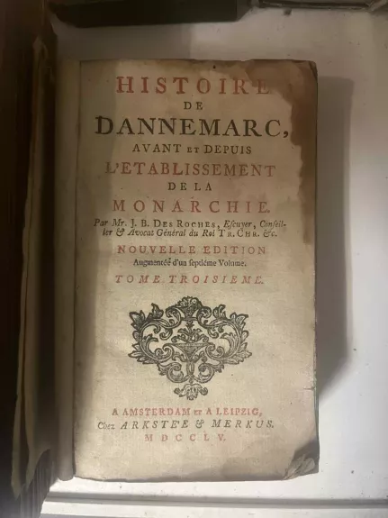 HISTOIRL D E DANEMARK, AVANT et DEPUIS DE L A M O N A R C H I E