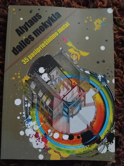 Alytaus dailės mokykla: 35 pasipriešinimo metai