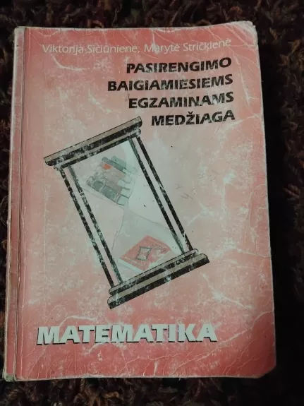Pasirengimo baigiamiesiems egzaminams medžiaga: Matematika