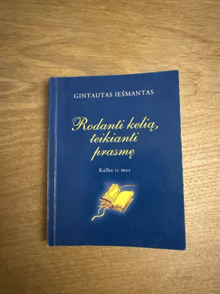 Rodanti kelią, teikianti prasmę. Kalba ir męs