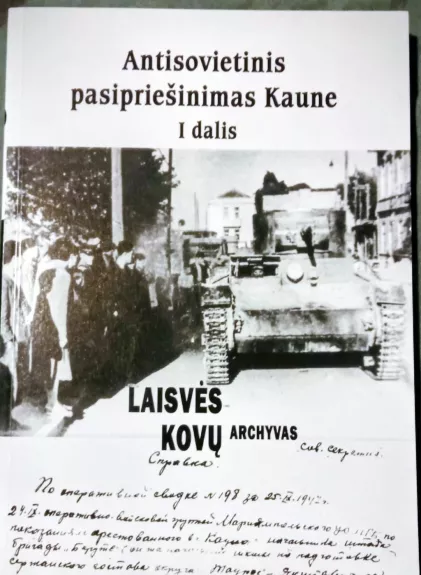 Antisovietinis pasipriešinimas Kaune (I dalis)