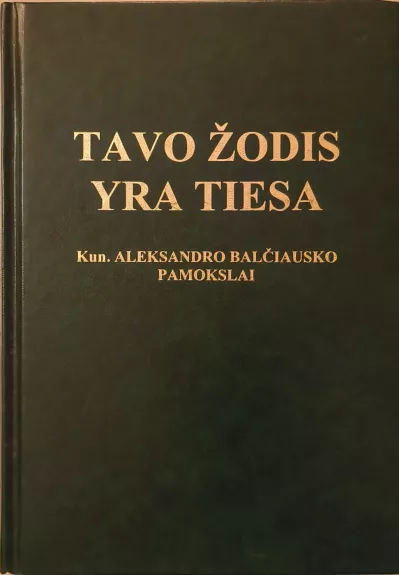 TAVO ŽODIS YRA TIESA