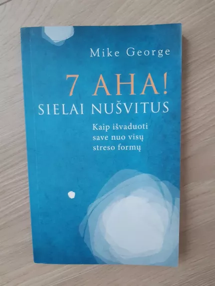 7 aha! Sielai nušvitus