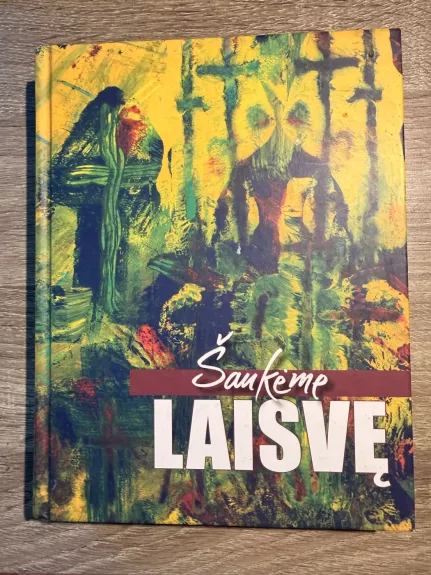Šaukėme laisvę