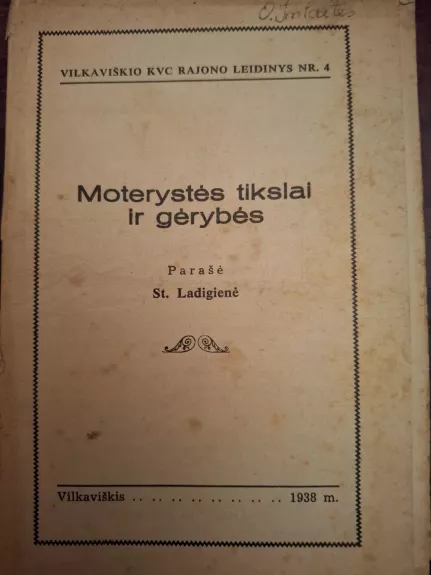 Moterystės tikslai ir gėrybės