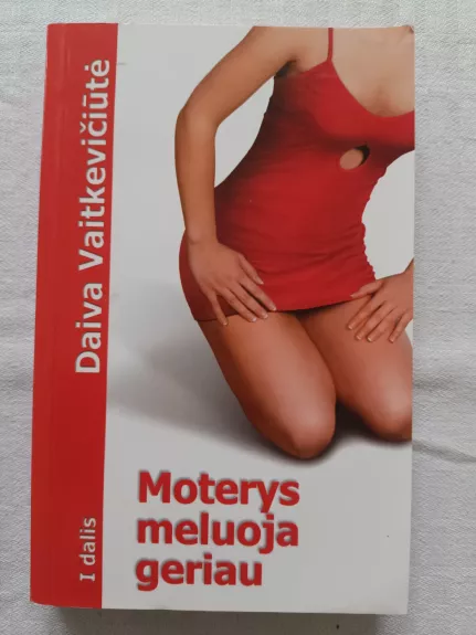 Moterys meluoja geriau. 1 dalis