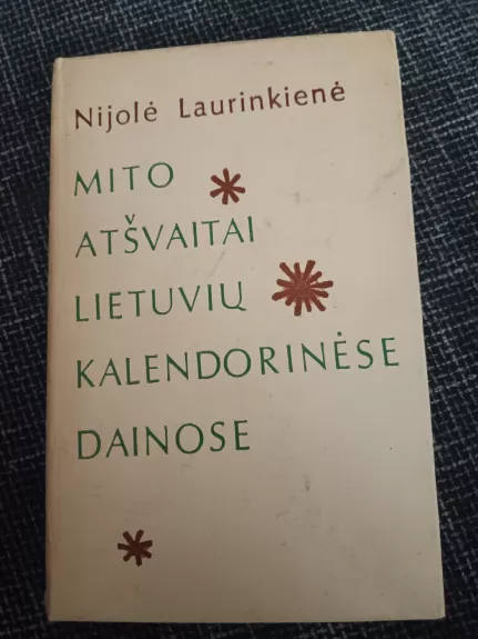 Mito atšvaitai Lietuvių kalendorinėse dainose