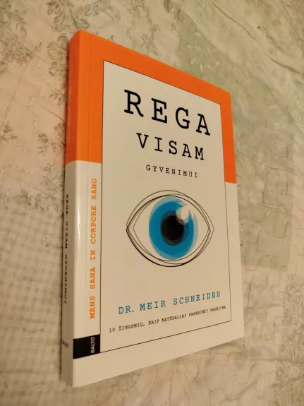 Rega visam gyvenimui