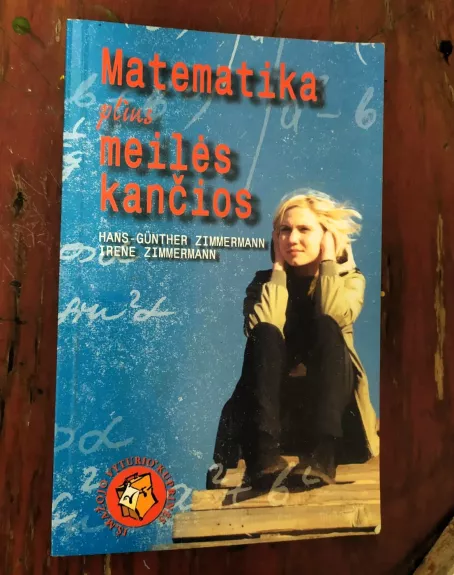 Matematika plius meilės kančios