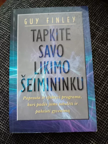 Tapkite savo likimo šeimininku