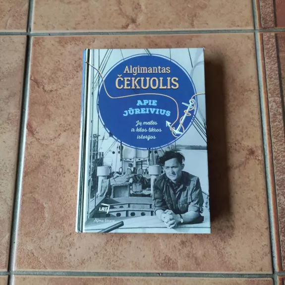 Apie jūreivius. Jų meilės ir kitos tikros istorijos