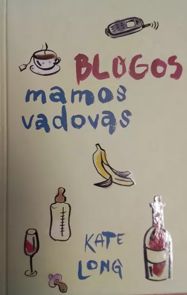 Blogos mamos vadovas