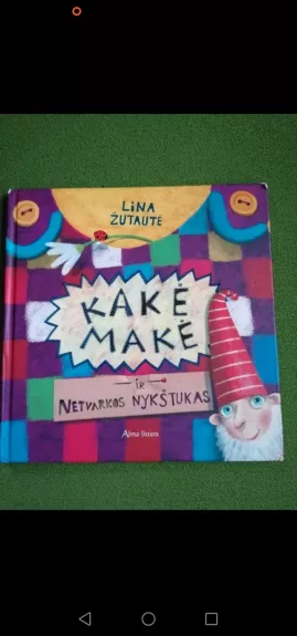 Kakė Makė ir netvarkos nykštukas
