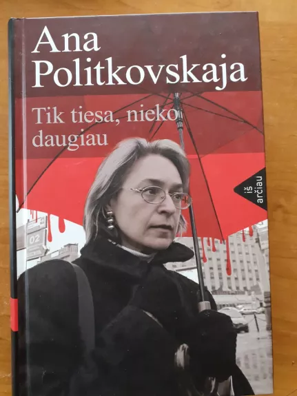 Tik tiesa, nieko daugiau