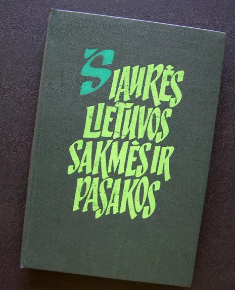 Šiaurės Lietuvos sakmės ir pasakos