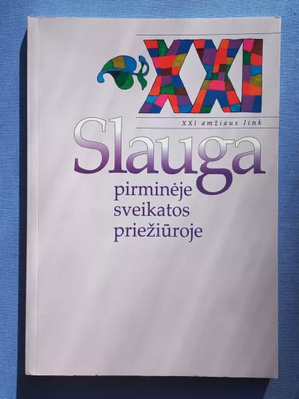 Slauga pirminėje sveikatos priežiūroje