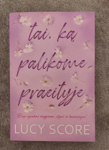 Tai, ką palikome praeityje